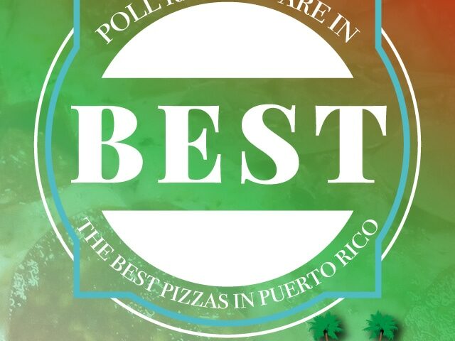 Instagram Poll Results:  Best Pizza Puerto Rico | 2022 |